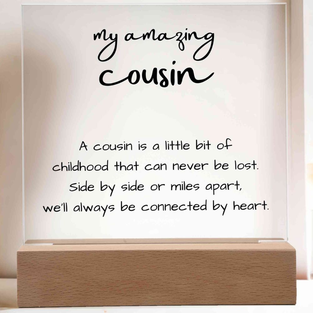 Cousin Gift, Acrylic LED Plaque with thoughtful message