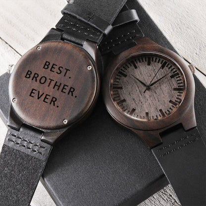 Engraved Wooden Watch for Brother, BEST. BROTHER. EVER.