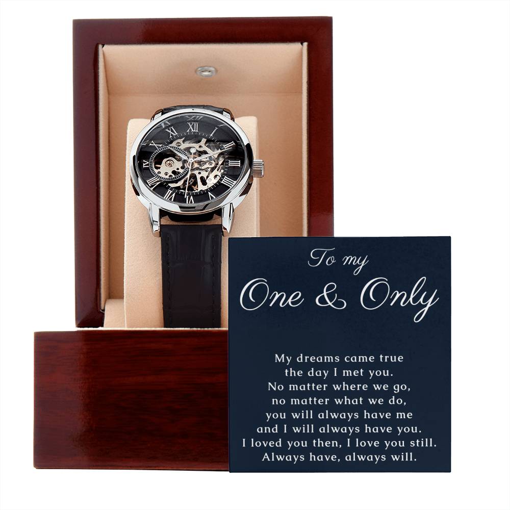 My dreams came true the day I met you - Skeleton Watch Gift for Him