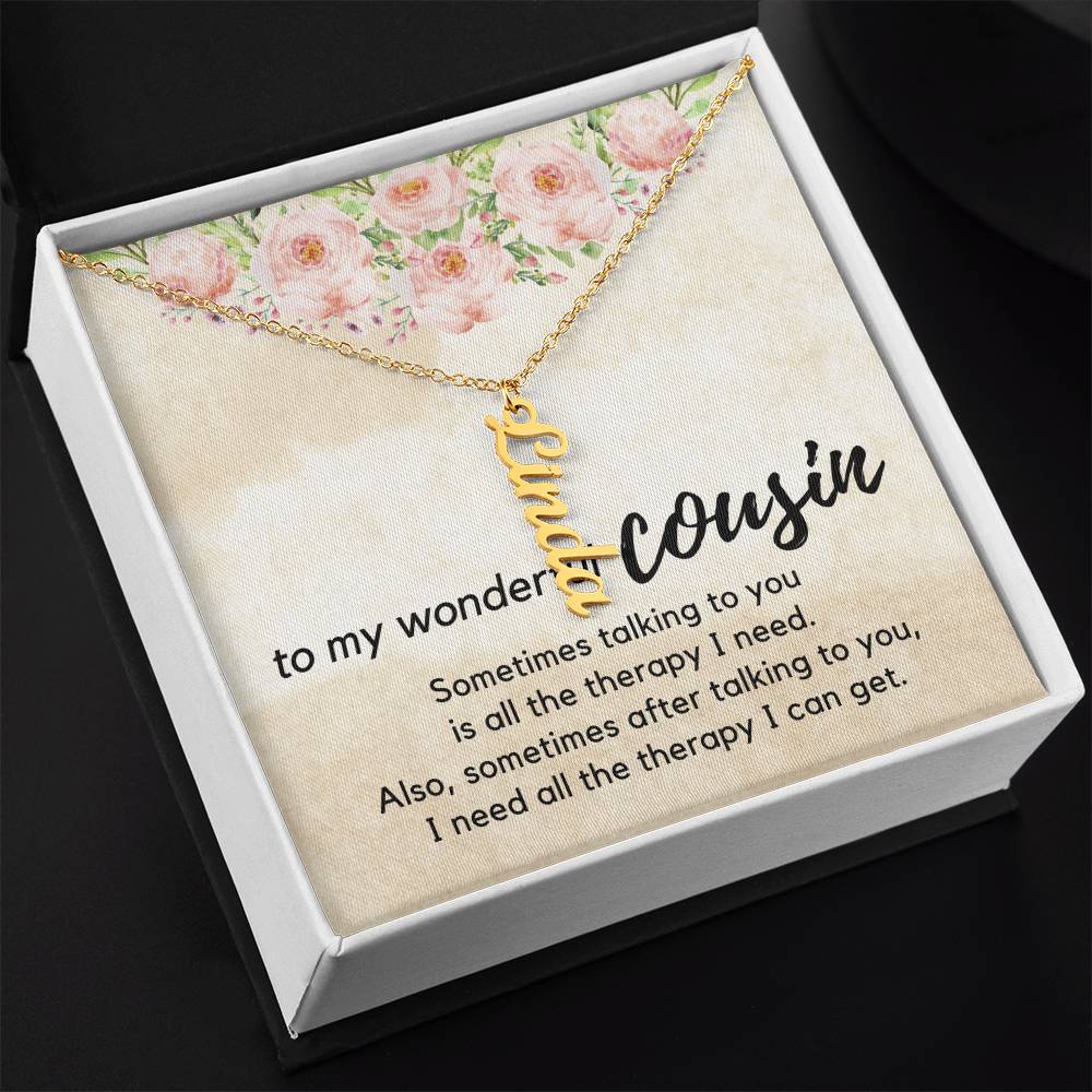 Funny Cousin Jewelry Gift, Vertical Name Necklace with sarcastic Message